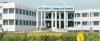 ACS Medical College & Hospital: Admission 2021, Fees, NEET Cutoff, Seats