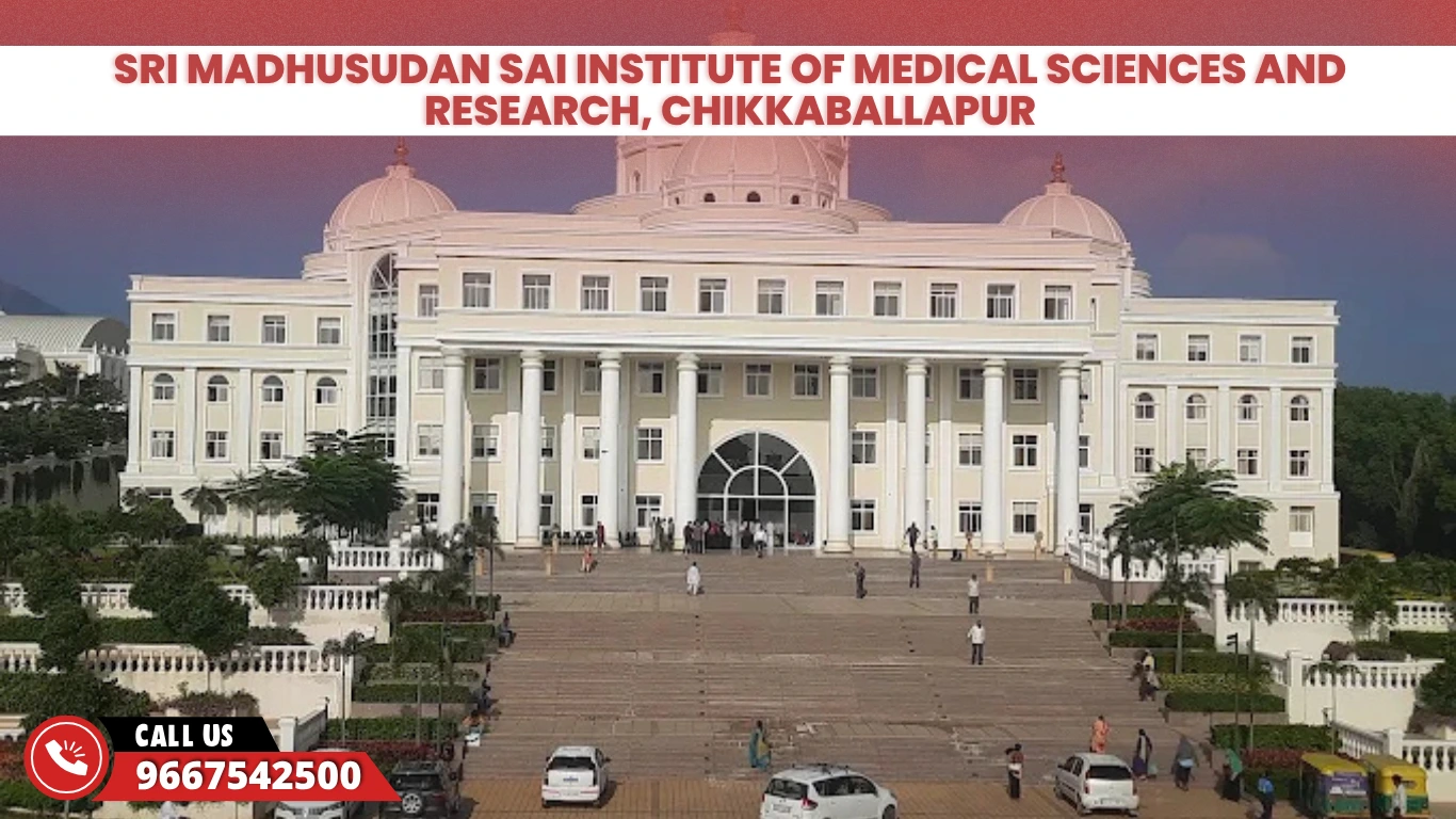 Sri Madhusudan Sai Institute of Medical Sciences and Research, Chikkaballapur 