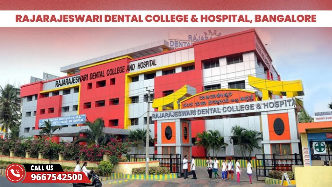 RajaRajeswari Dental College & Hospital Bangalore
