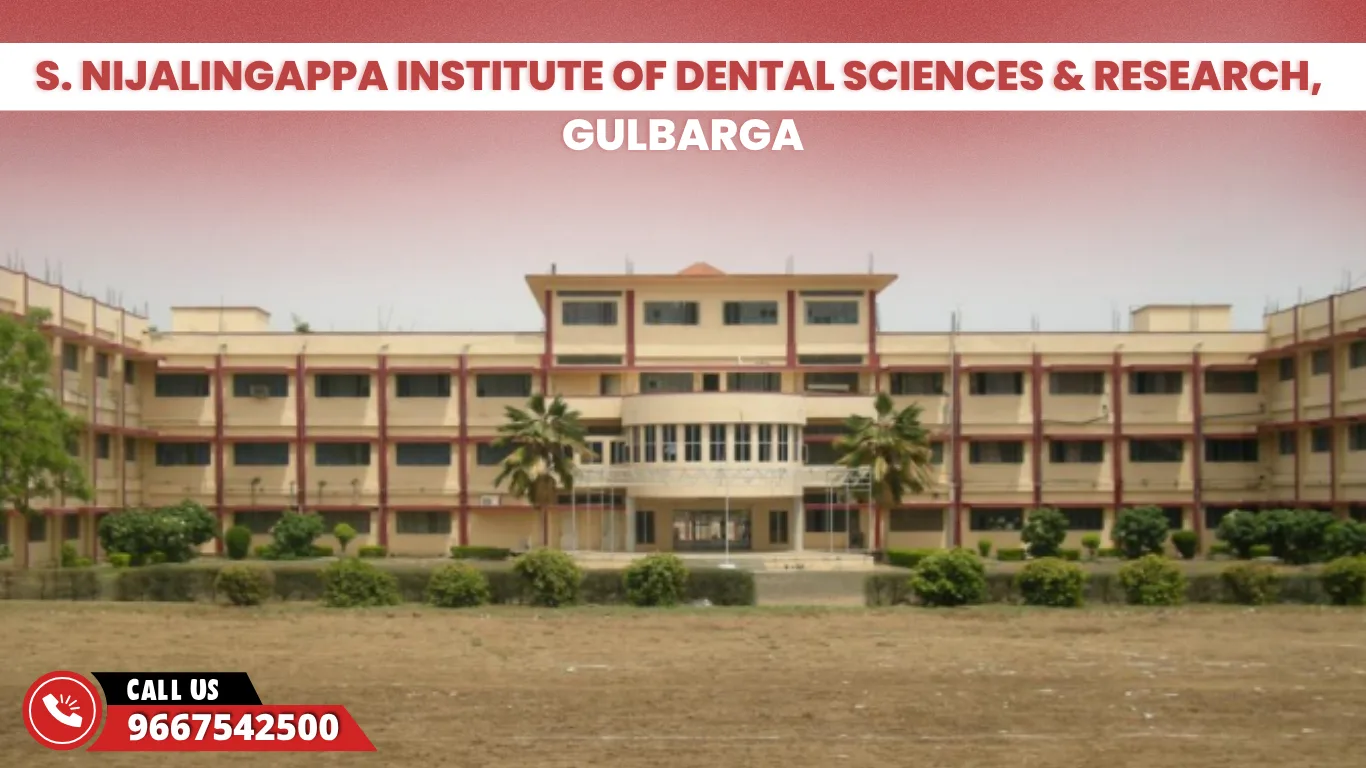 S Nijalingappa Institute of Dental Sciences & Research Gulbarga