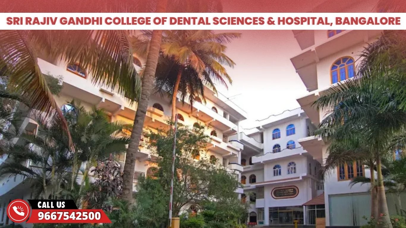 Sri Rajiv Gandhi College of Dental Sciences & Hospital Bangalore