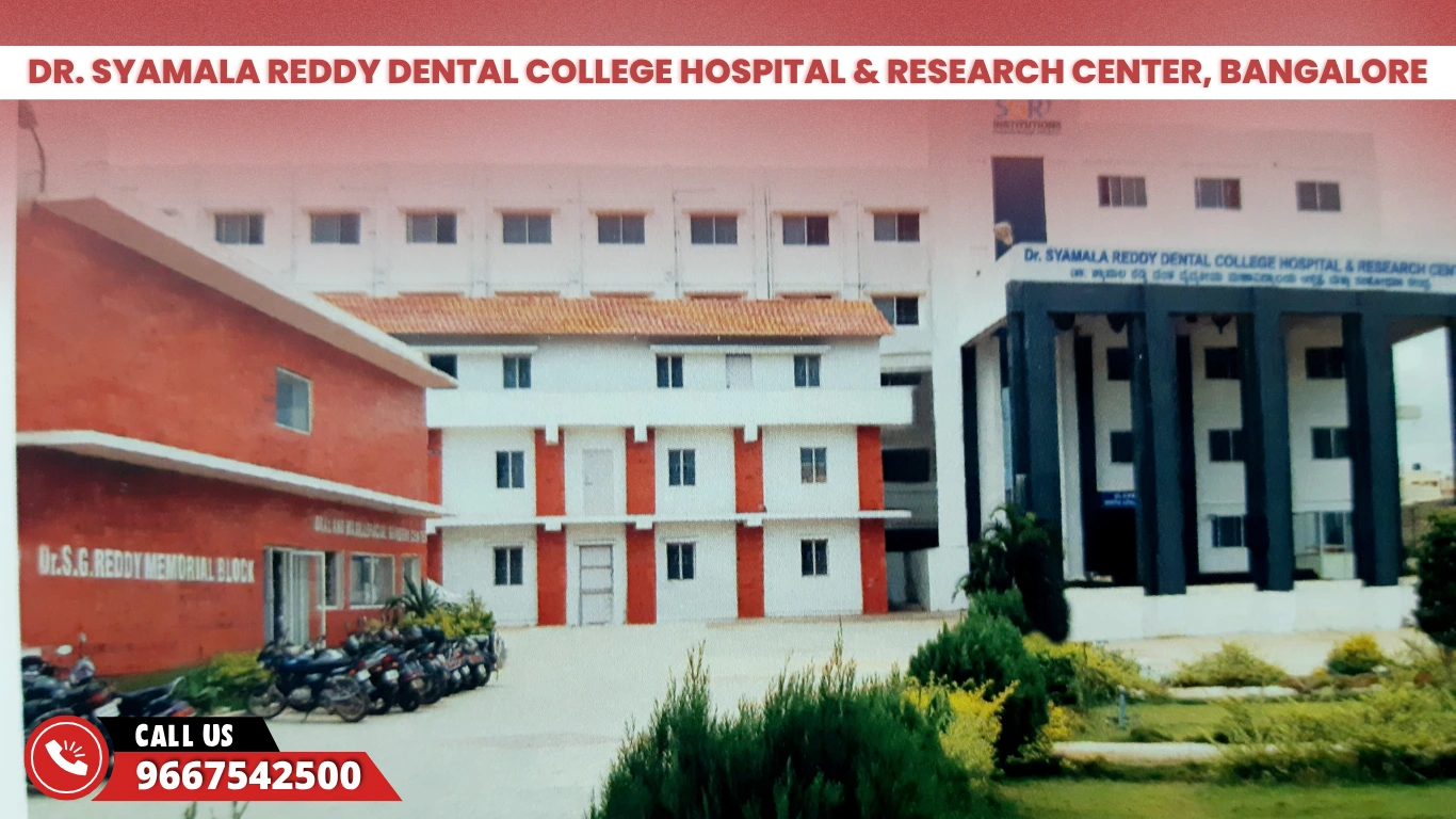Dr Syamala Reddy Dental College Hospital & Research Center, Bangalore 