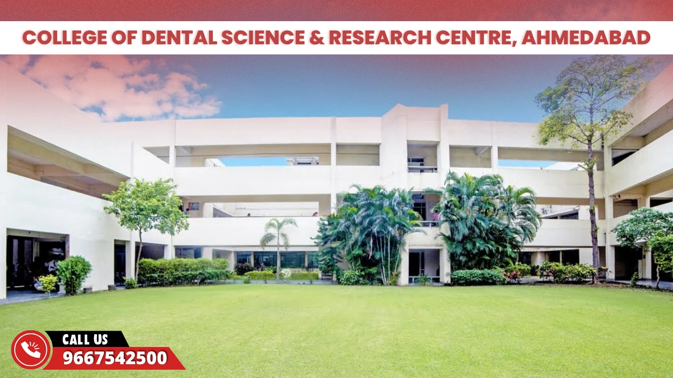 College of Dental Science & Research Centre, Ahmedabad
