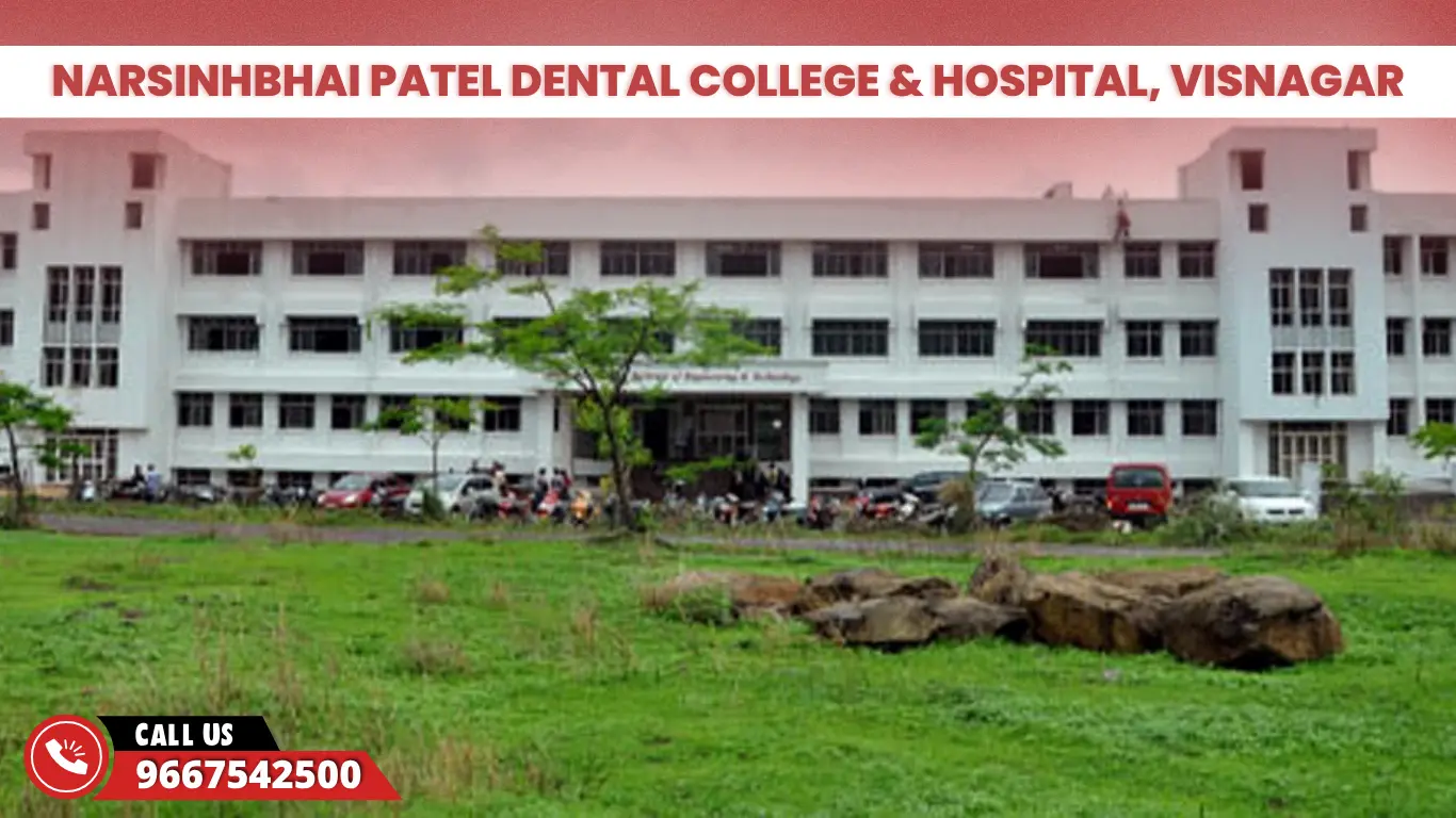 Narsinhbhai Patel Dental College & Hospital Visnagar