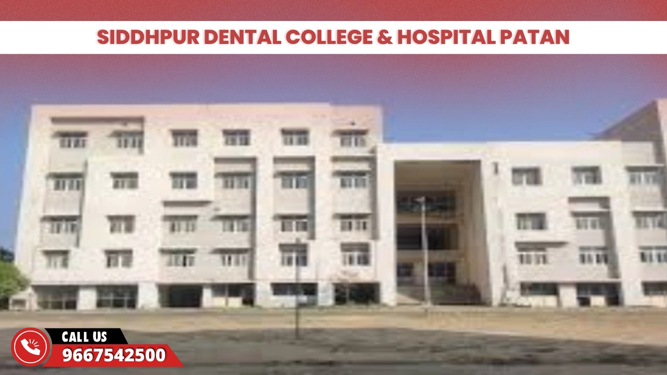 Siddhpur Dental College & Hospital Patan