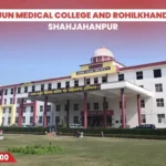 Varun Arjun Medical College and Rohilkhand Hospital Shahjahanpur
