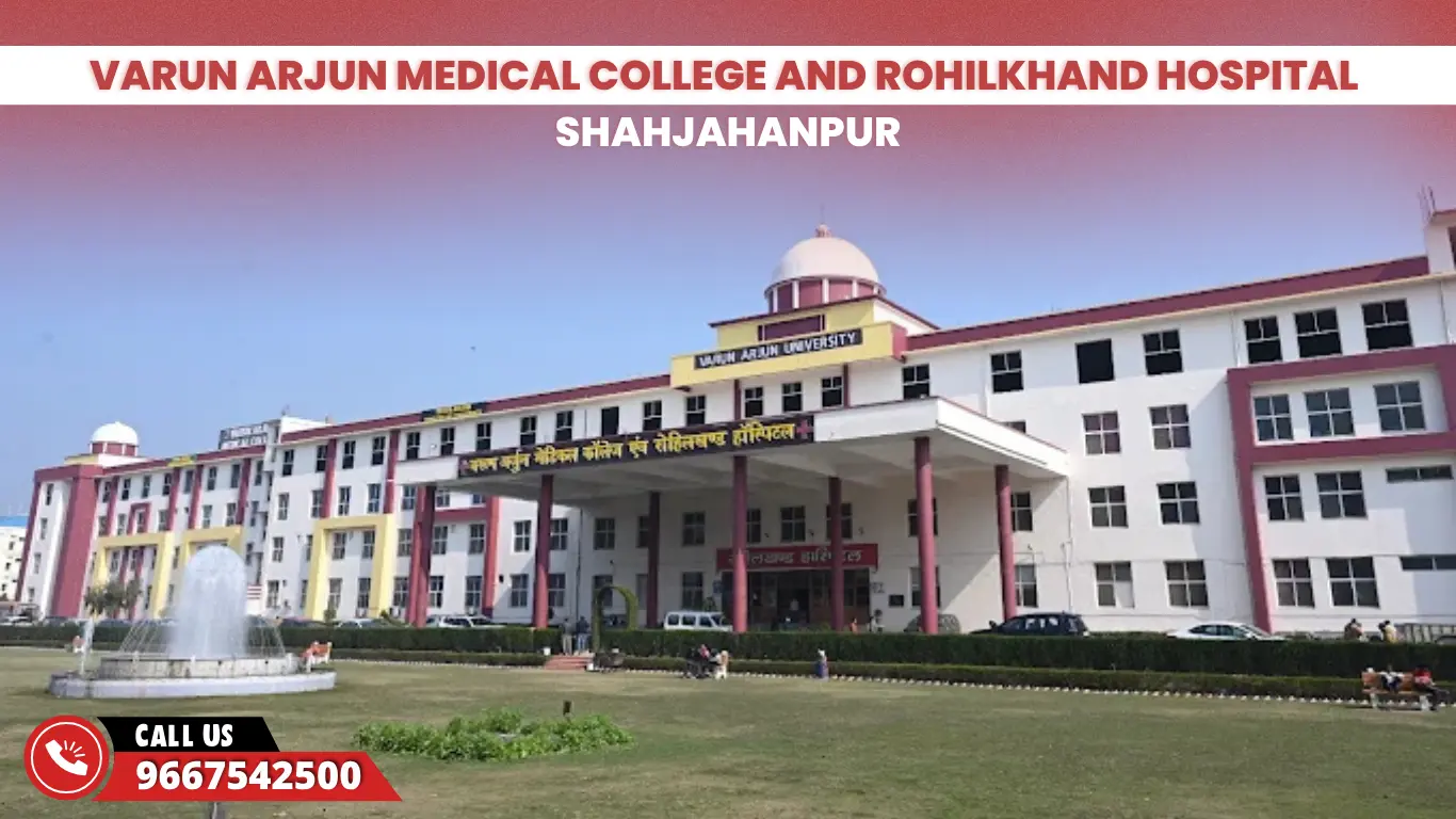 Varun Arjun Medical College and Rohilkhand Hospital Shahjahanpur