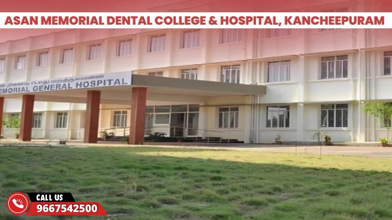 Asan Memorial Dental College & Hospital, Kancheepuram