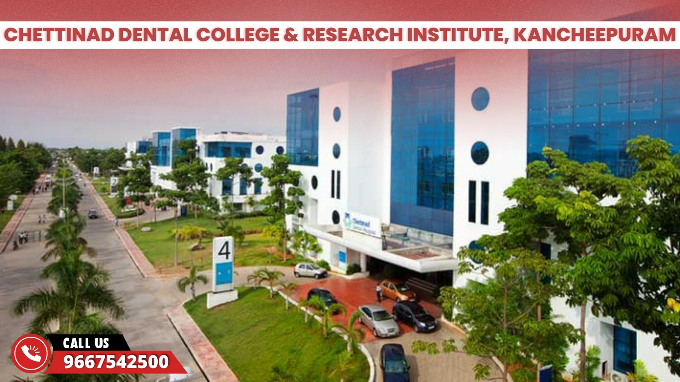 Chettinad Dental College & Research Institute, Kancheepuram 