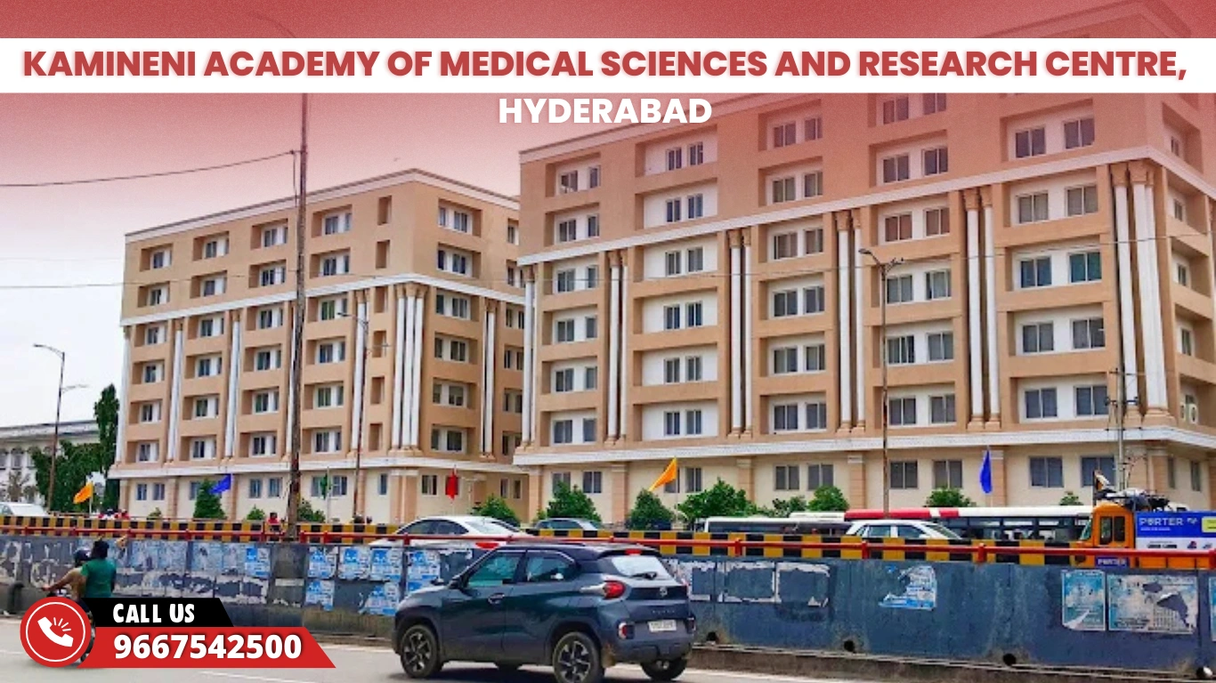 Kamineni Academy of Medical Sciences and Research Centre, Hyderabad