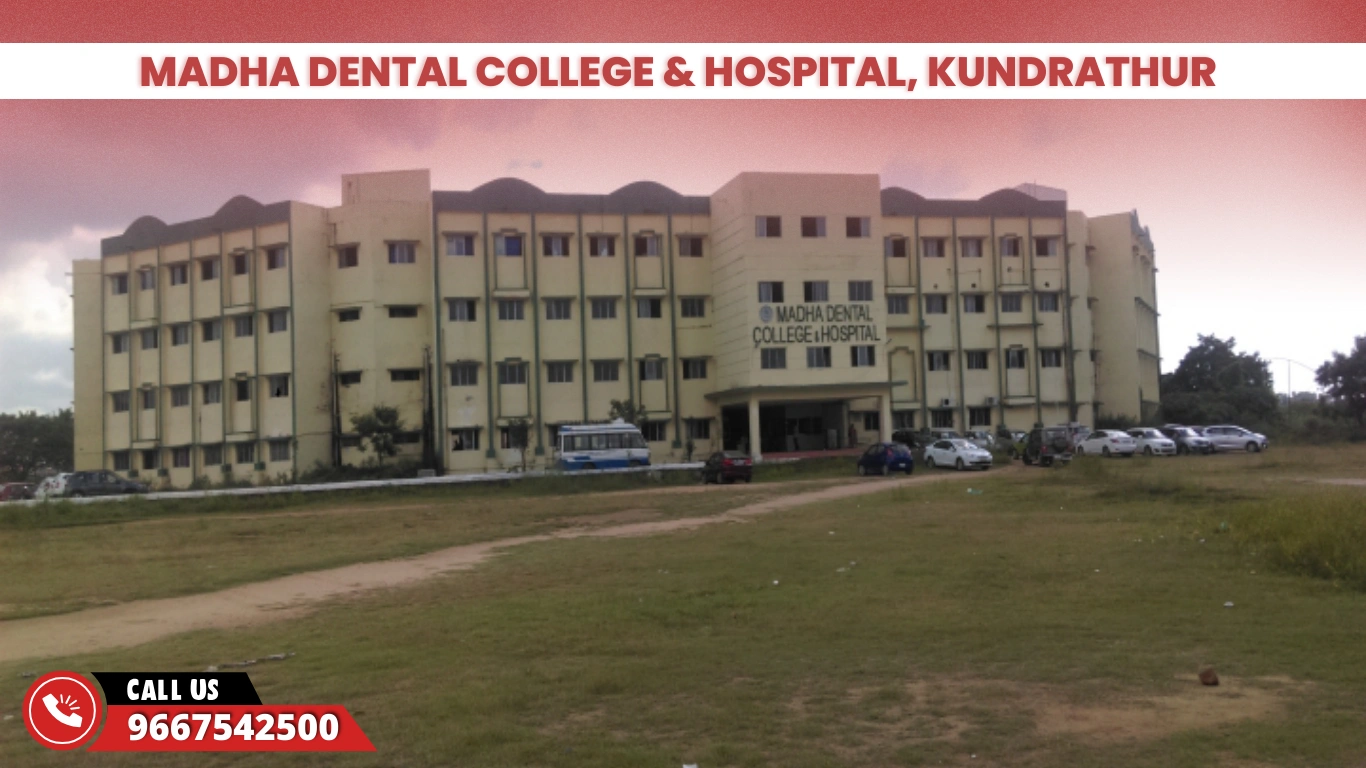 Madha Dental College & Hospital, Kundrathur