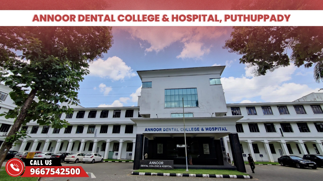Annoor Dental College & Hospital, Puthuppady