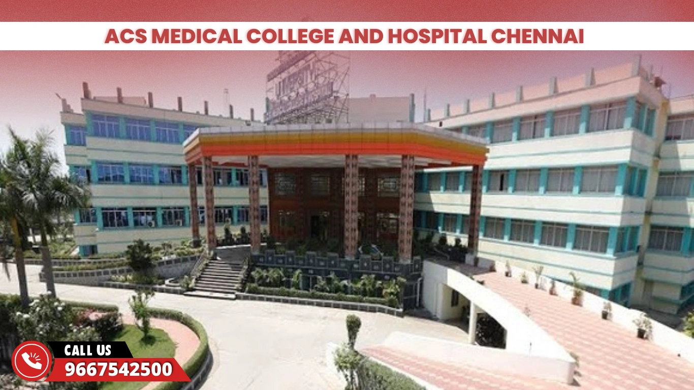 ACS Medical College and Hospital Chennai 