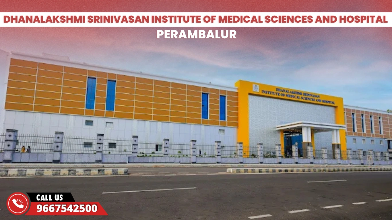 Dhanalakshmi Srinivasan Institute of Medical Sciences and Hospital Perambalur