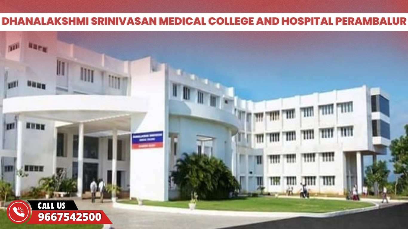 Dhanalakshmi Srinivasan Medical College and Hospital Perambalur