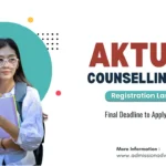 AKTU Counselling Registration 2026 Last Date