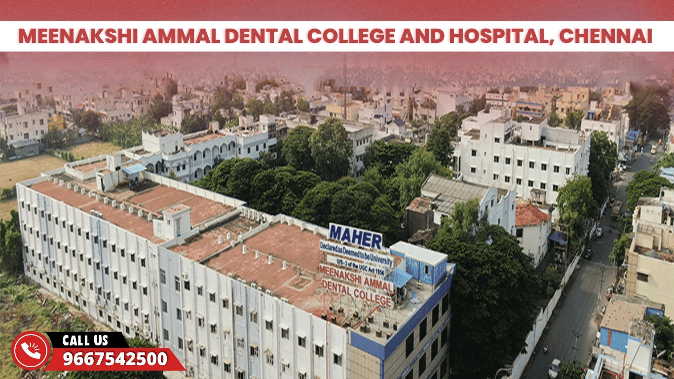 Meenakshi Ammal Dental College and Hospital, Chennai 
