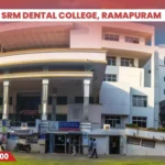 SRM Dental College, Ramapuram