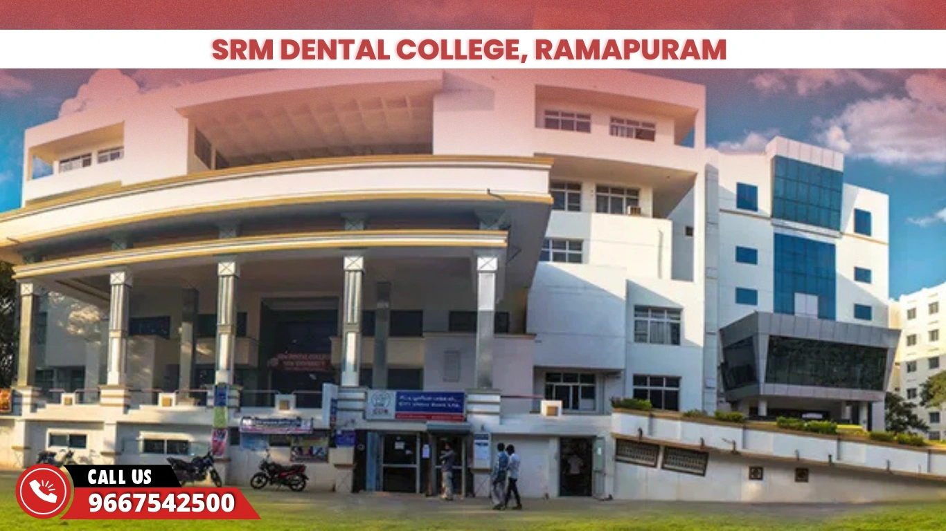 SRM Dental College, Ramapuram