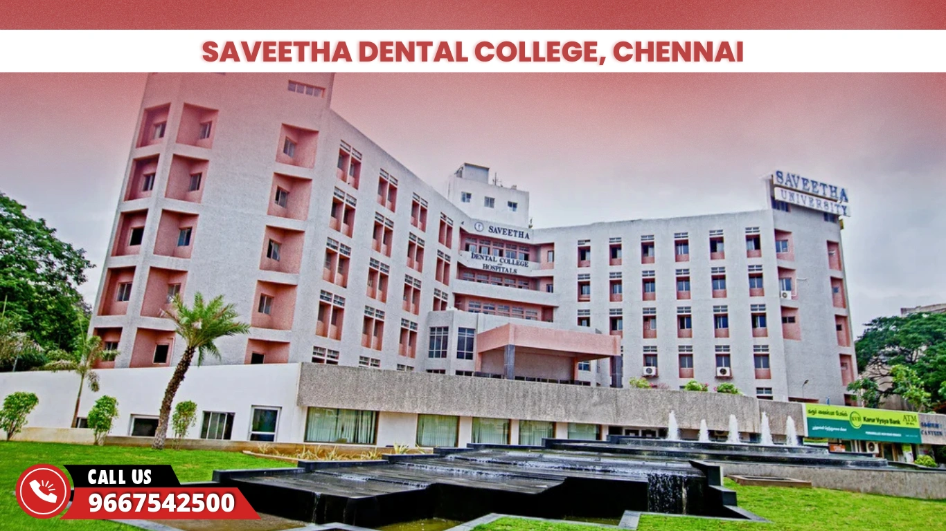 Saveetha Dental College, Chennai