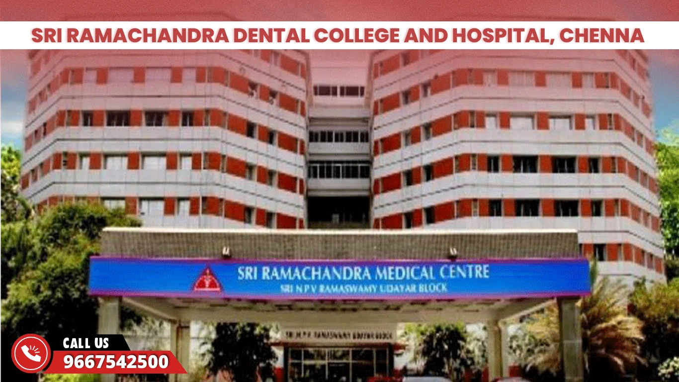 Sri Ramachandra Dental College and Hospital, Chennai 